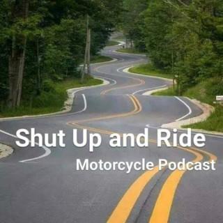 Shut Up and Ride Motorcycle Podcast