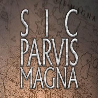 Sic Parvis Magna - Gaming Podcast
