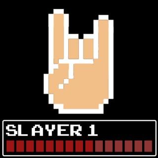 Slayer 1 Podcast