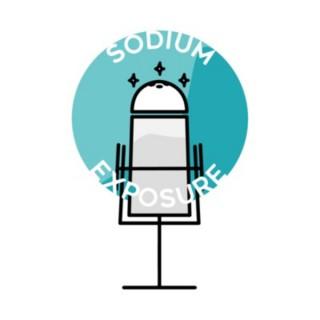 Sodium Exposure Podcast