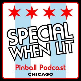 Special When Lit Pinball Podcast