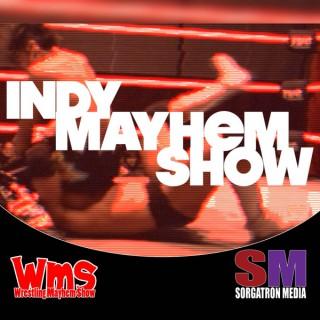 Indy Mayhem Show: Pro Wrestling Interviews