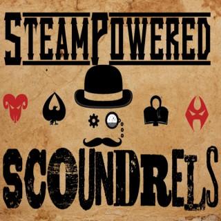Steam Powered Scoundrels: A Malifaux Podcast