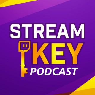Stream Key Podcast: Twitch Streaming Tips