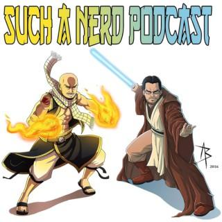 Such A Nerd Podcast