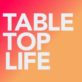 Table Top Life