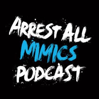 Arrest All Mimics: The Creative Innovation Podcast