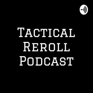 Tactical Reroll Podcast