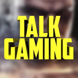 Talk Gaming