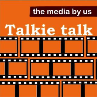 Talkie Talk - The Media By Us Podcast