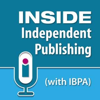 Inside Independent Publishing (with IBPA)
