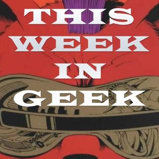 This Week in Geek