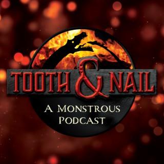 Tooth and Nail: A Monstrous Podcast