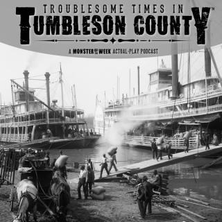 Troublesome Times in Tumbleson County