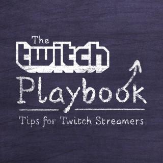 The Twitch Playbook: Tips for Twitch Streamers