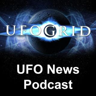 UFOGrid News Podcast