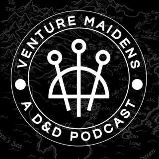 Venture Maidens | A Dungeons and Dragons Podcast