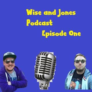 Wise and Jones Podcast