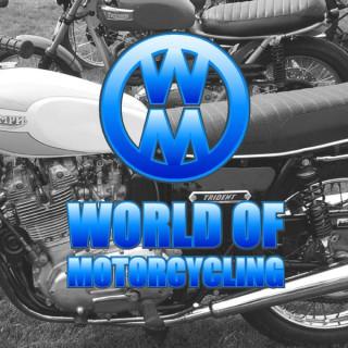 World of Motorcycling Podcast