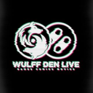 Wulff Den Live