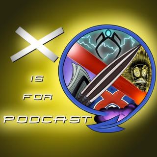 X is for Podcast: An Uncanny X-Men Experience