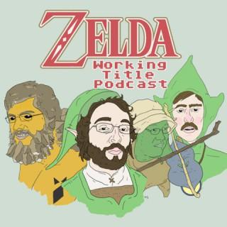 Zelda Working Title Podcast