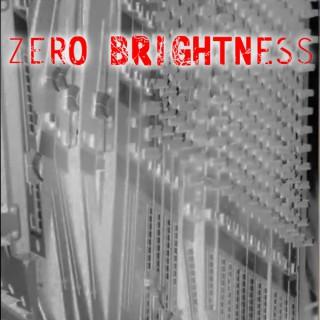 Zero Brightness