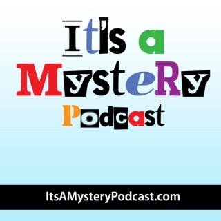 It's a Mystery Podcast