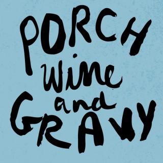 It's Acadiana: Porch, Wine and Gravy