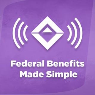 Federal Benefits Made Simple Podcast