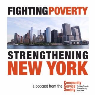 Fighting Poverty, Strengthening New York - A podcast from the Community Service Society