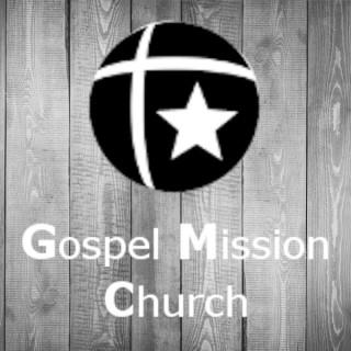 Gospel Mission Church - Sermons