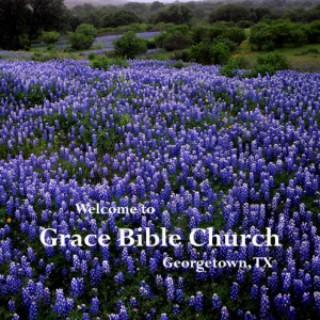 Grace Bible Church Georgetown, TX