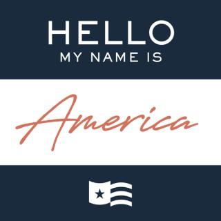 Hello My Name is America