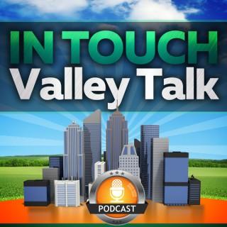 In Touch Valley Talk
