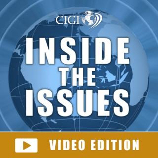 Inside the Issues: A CIGI Video Podcast