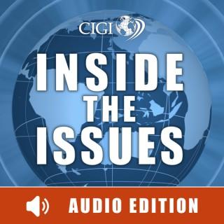 Inside the Issues: An Audio CIGI Podcast