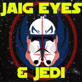 Jaig Eyes And Jedi