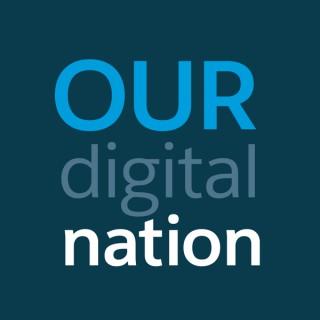 Our Digital Nation