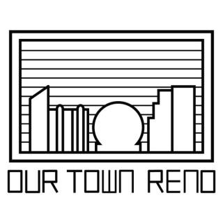 Our Town Reno