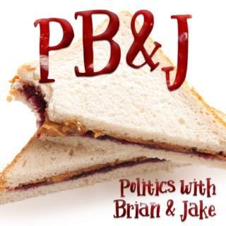 PB&J: Politics with Brian & Jake