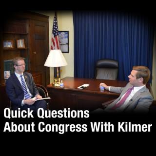 Quick Questions About Congress With Kilmer