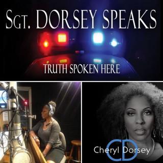 Sgt Dorsey Speaks
