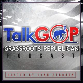 TalkGOP - Conservative Grass Roots Republican Talk
