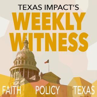 Texas Impact's Weekly Witness
