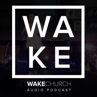 Wake Church Weekend Messages