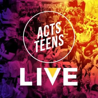 Acts Teens Live