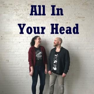 All In Your Head