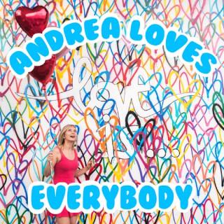 Andrea Loves Everybody w/Andrea Guzzetta