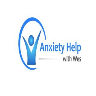 Anxiety Help With Wes